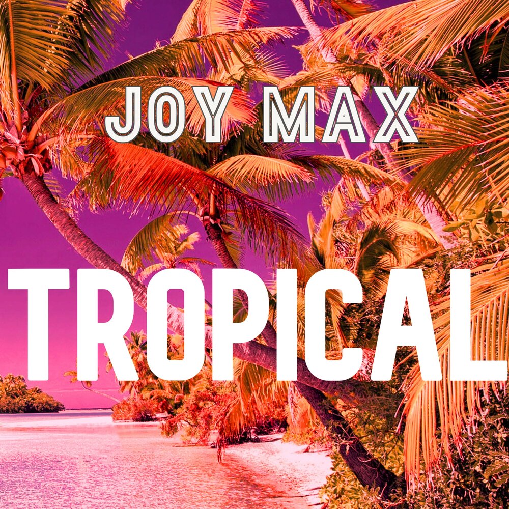 Max island. Тропикал Джой. Tropical Joy. Joy Island. Fotooboikin тропические Max.