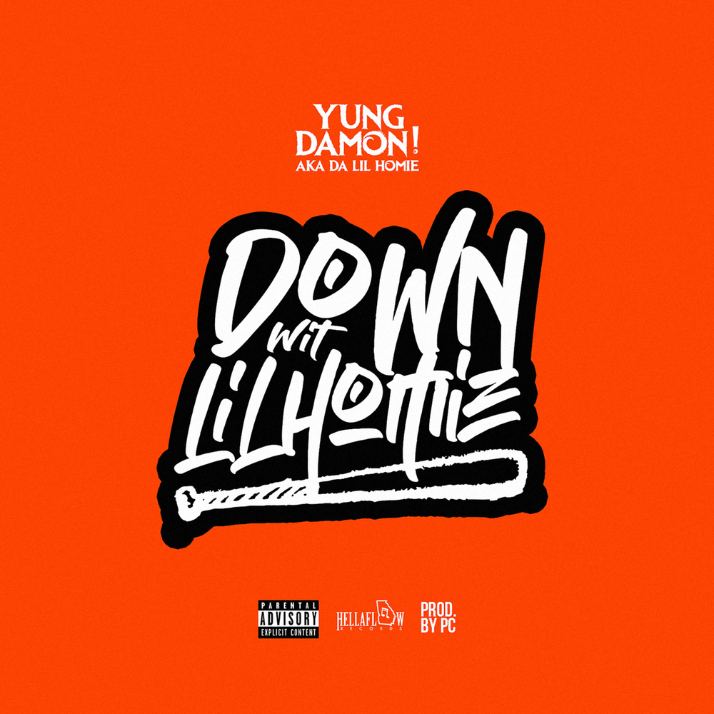 Down Wit Lil Homie - Yung Damon!. 