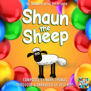 Just Kids - Shaun The Sheep Theme (From 