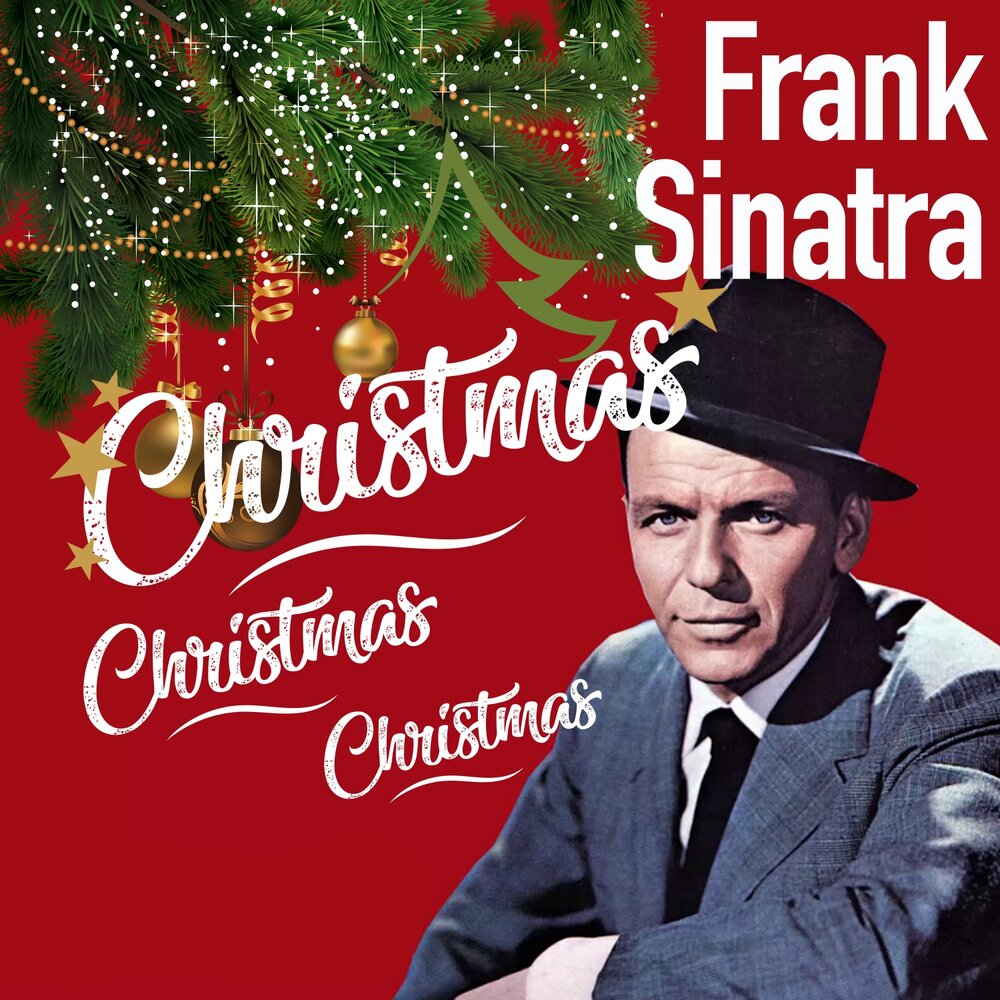 Фрэнк синатра года. Frank Sinatra Let it Snow обложка. Фрэнк Синатра лет ИТ Сноу. Christmas Songs by Sinatra Фрэнк Синатра. Фрэнк Синатра новогодний.