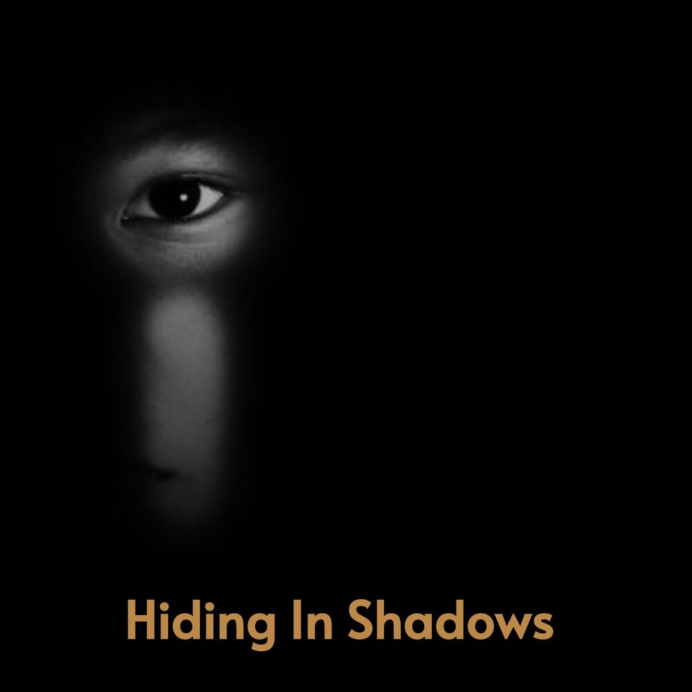 Hiding in shadow. Hiding in shadow