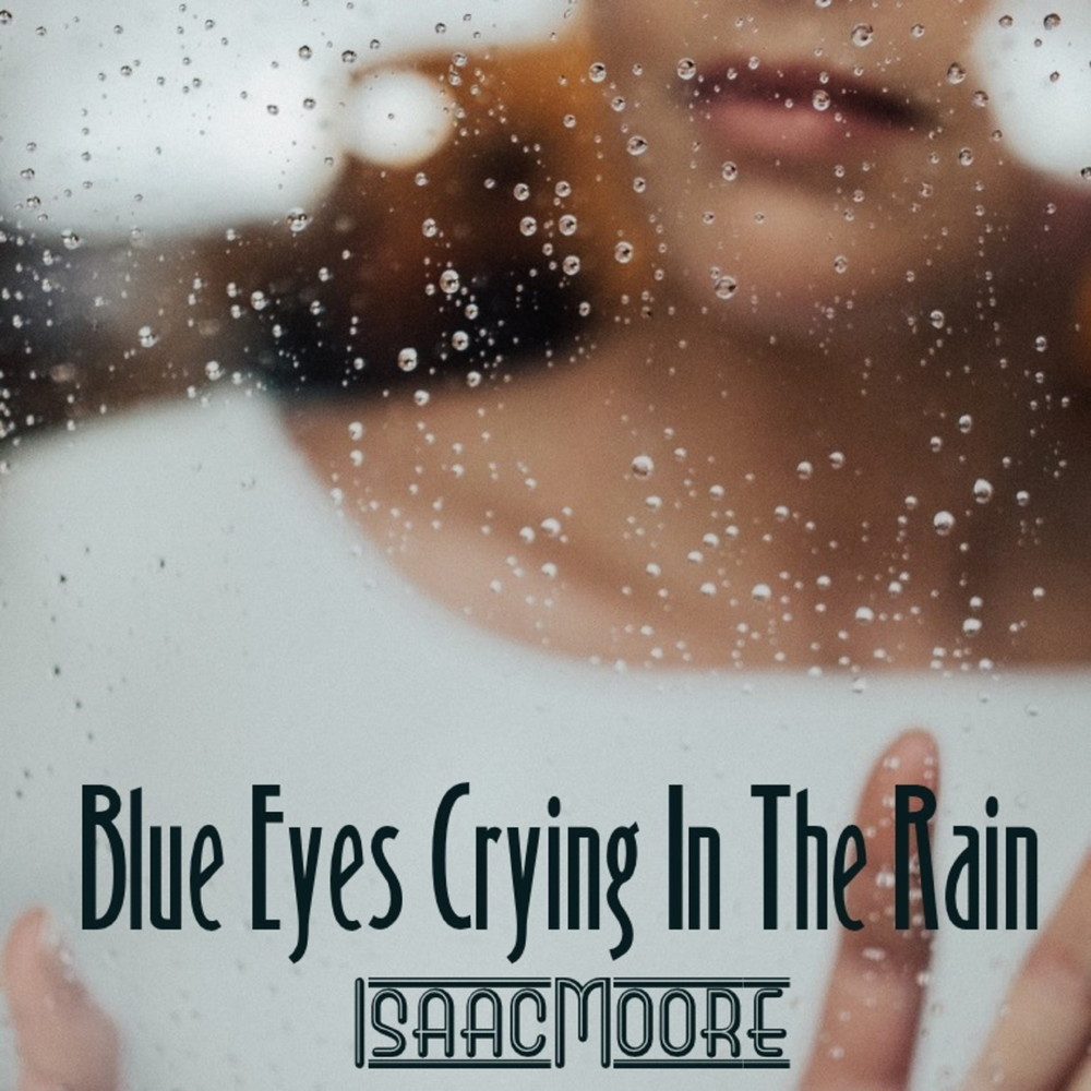 Out my eyes. Crying in the Rain. Crying IB the Rain слушать.