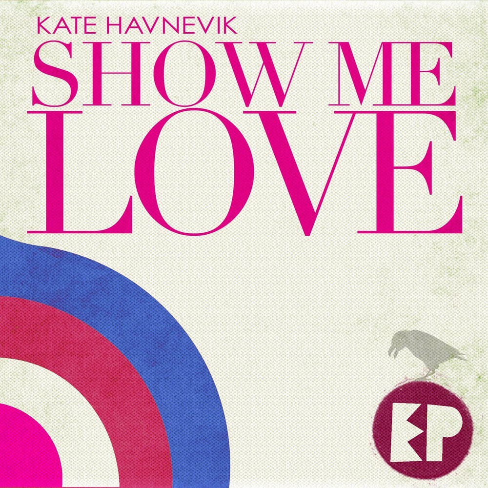 Show me love. Kate Love.