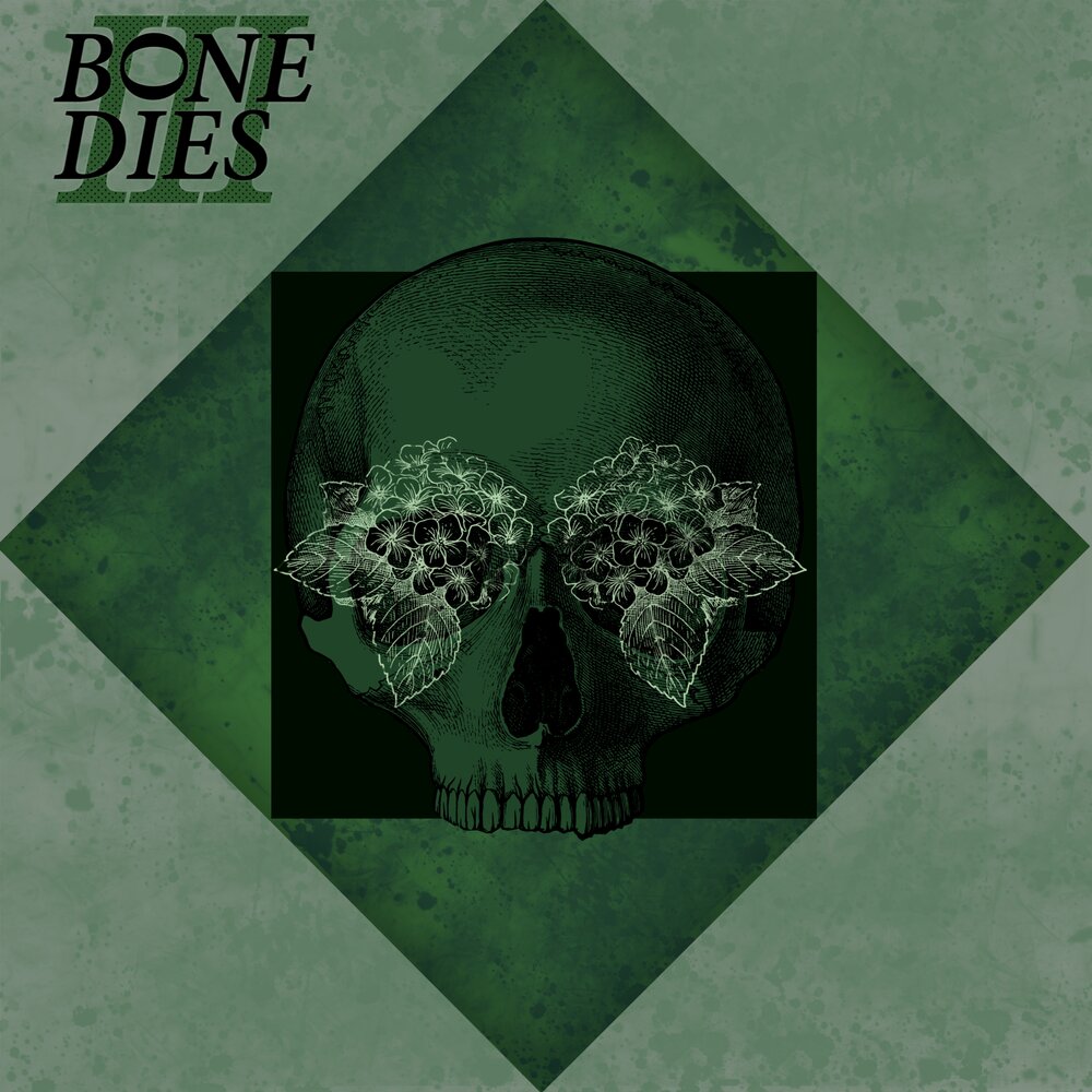 Bones die for me.