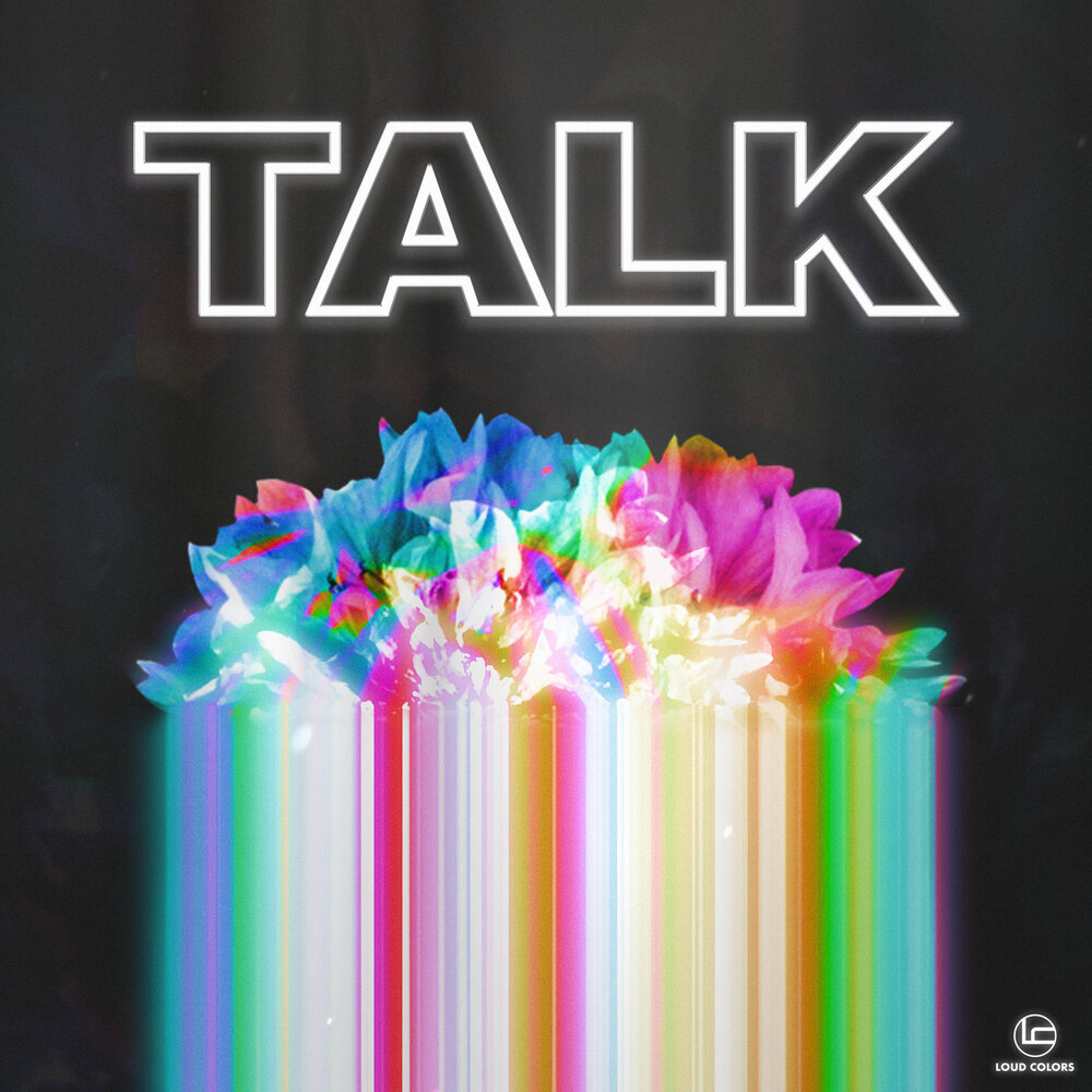Talk louder. Talkin loud. a) loud colors.