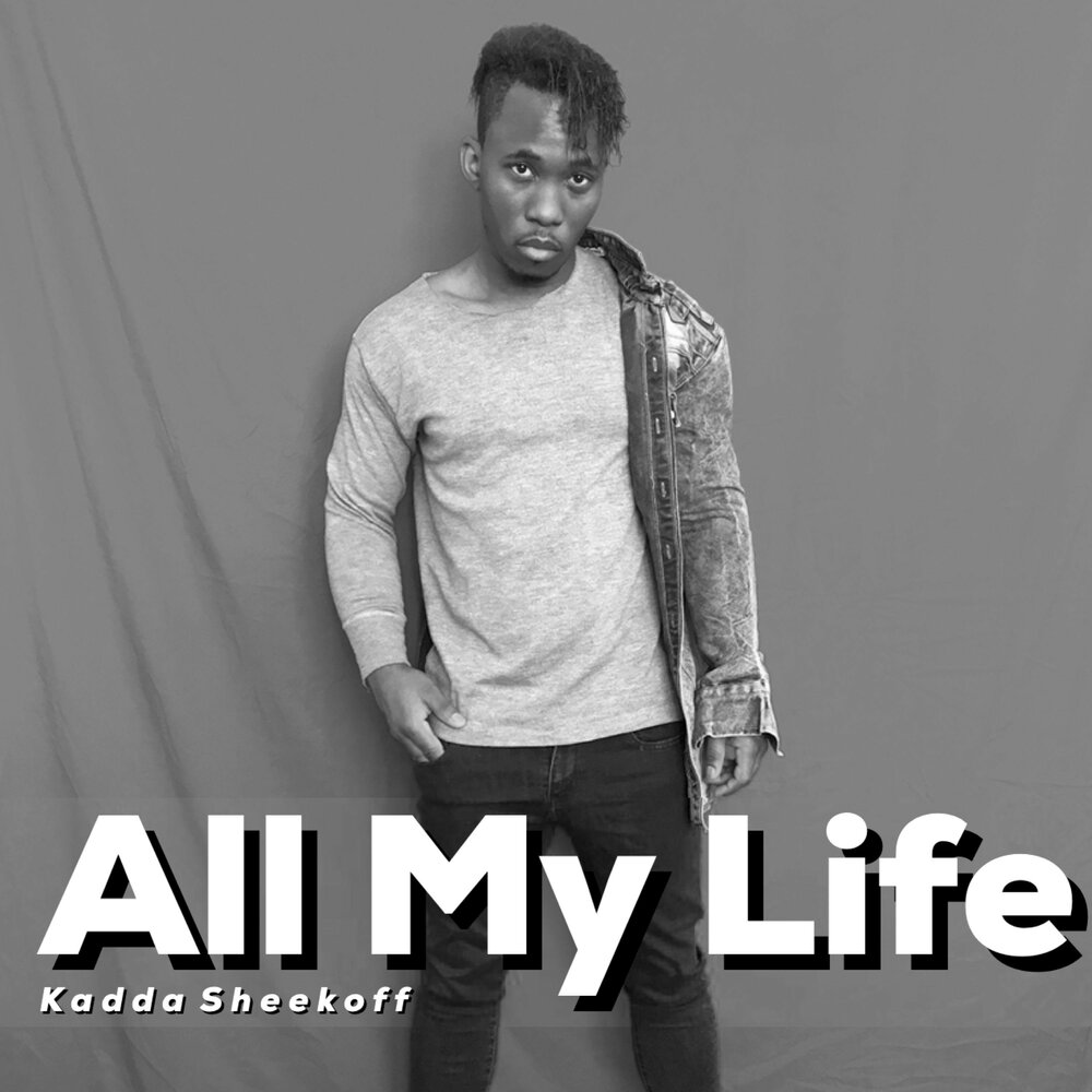 ) All my Life исполнитель. Kadda brand.