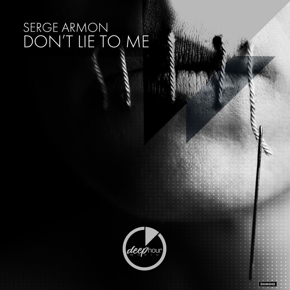 Фф don t lie to me. Serge Armon. Don't Lie to me. Serge Armon фото. Don't Lie me!!.