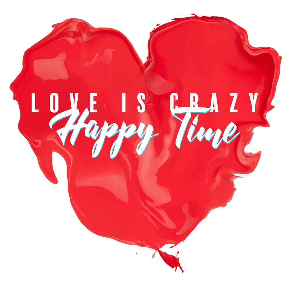 Aint that crazy. Love is Crazy.