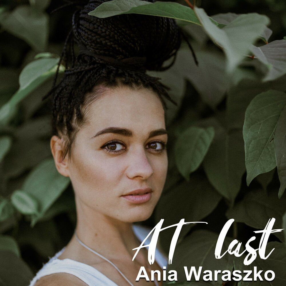 Слушать песни аня. Ania Waraszko.