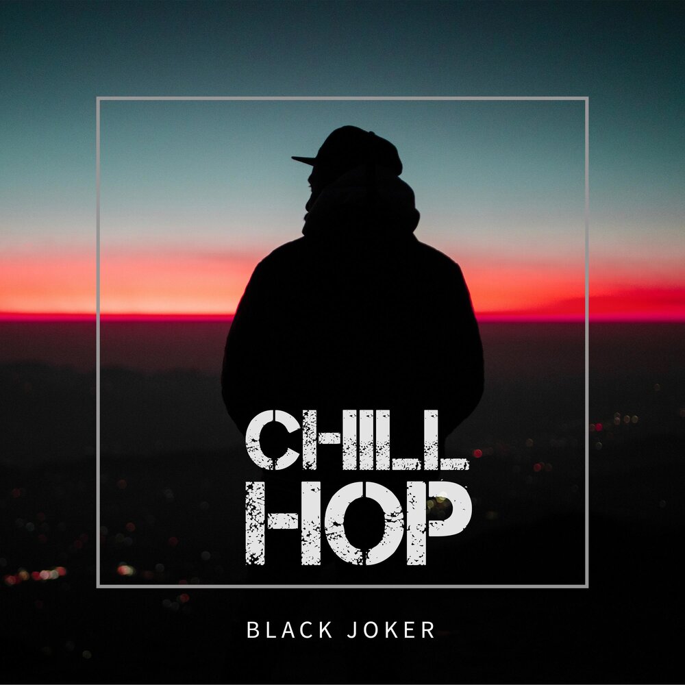 Black hop. Black Chill. Chill Hop. Black Joker Music.