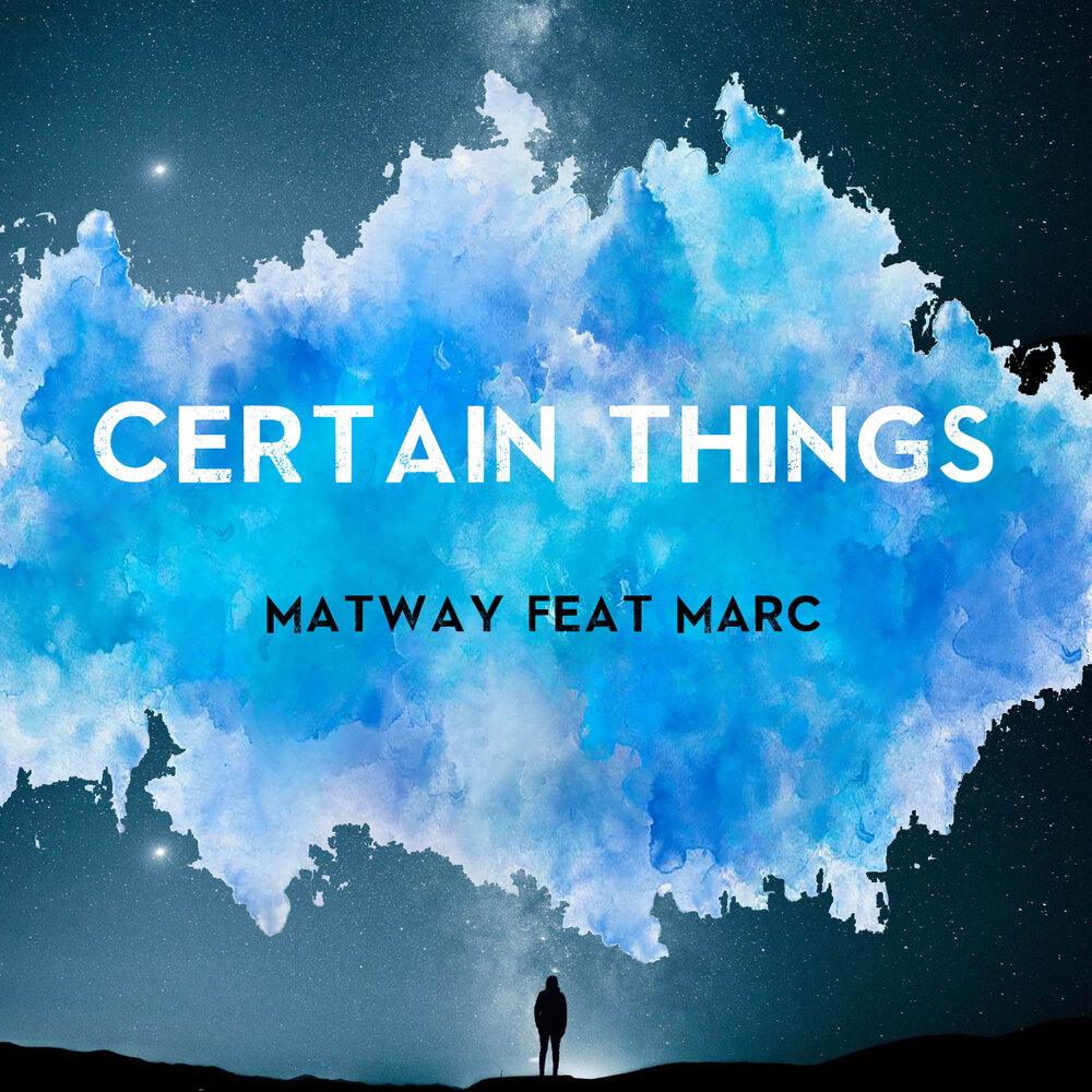 Certain things. Matway.