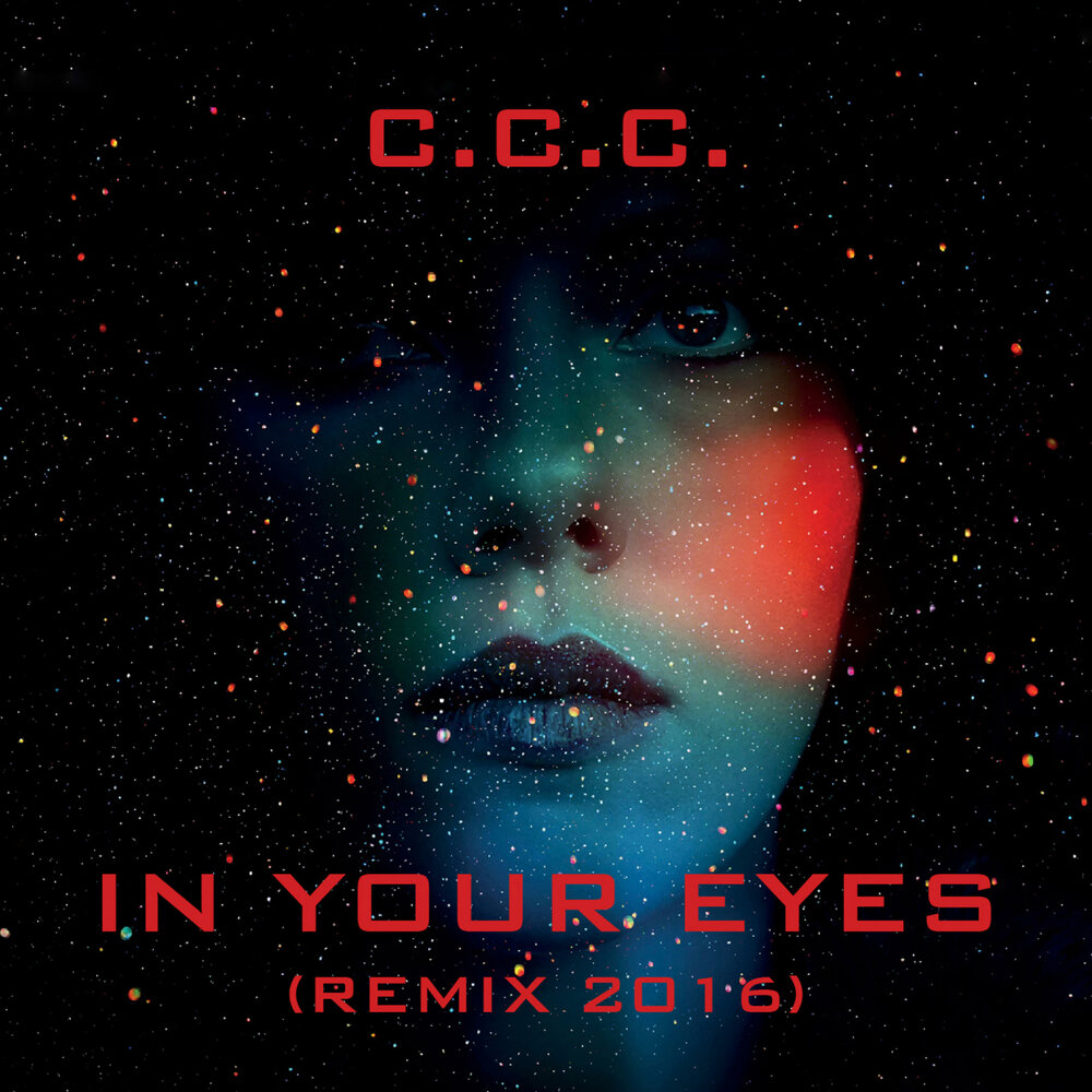 In your eyes. In your Eyes Remix. Looking in your Eyes Remix. CCC Music.