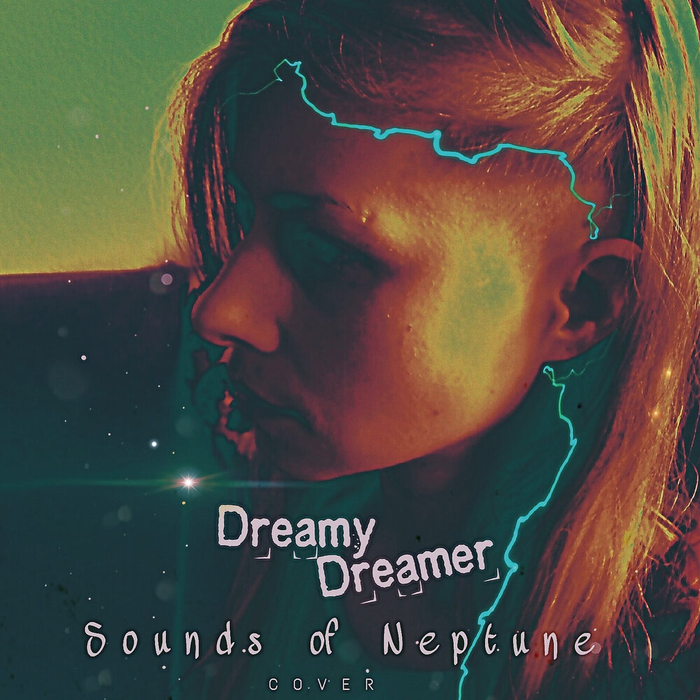 Sounds of Neptune. Dream Cover. Dreams and Dreamers. Dollar Dream Dreamer.