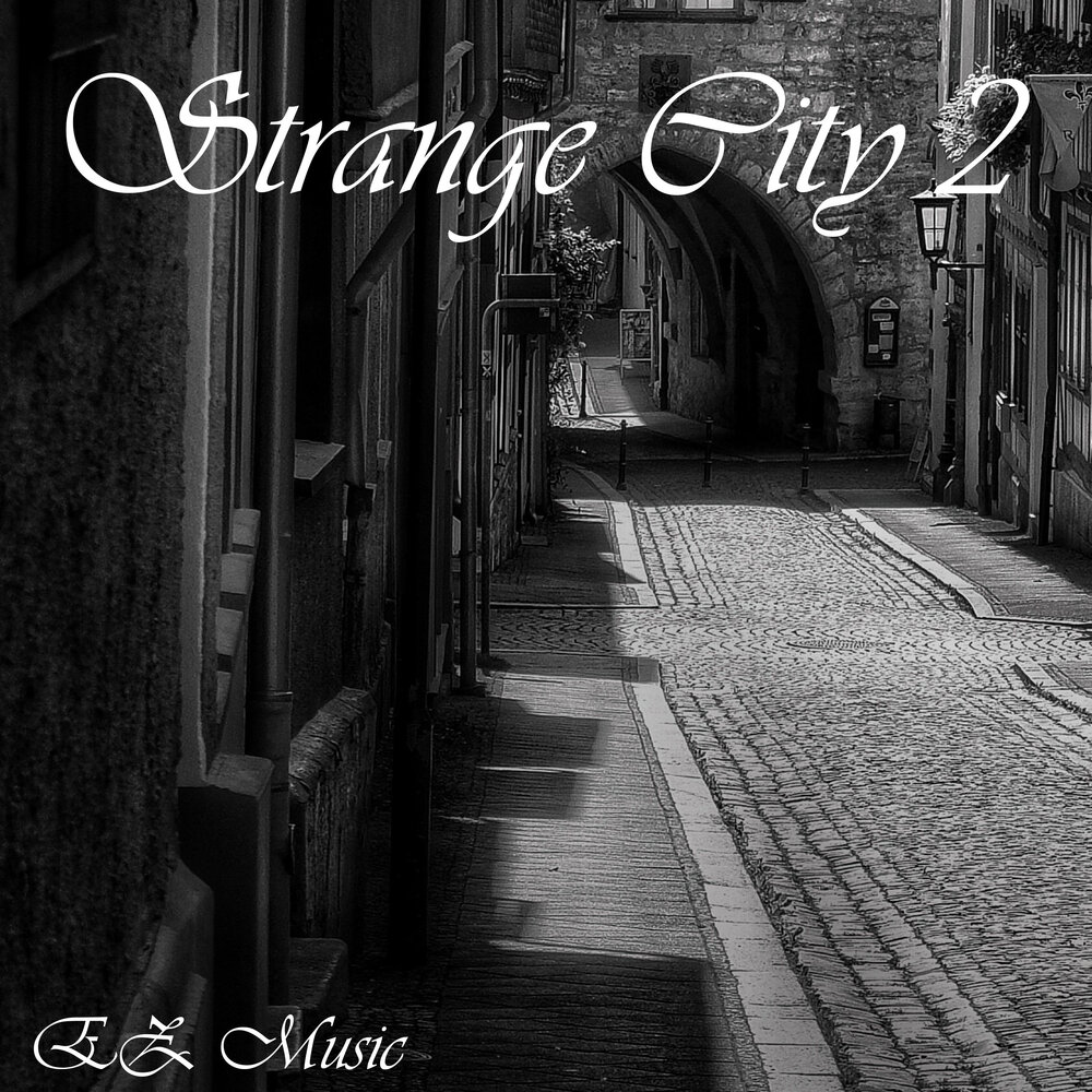 Strange City. Ez Music.