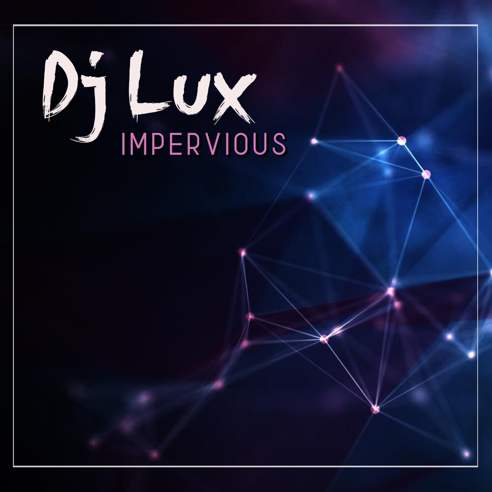 Lux слушать. Импервиус. Альбом Lux. Luxe DJ. Impervious.