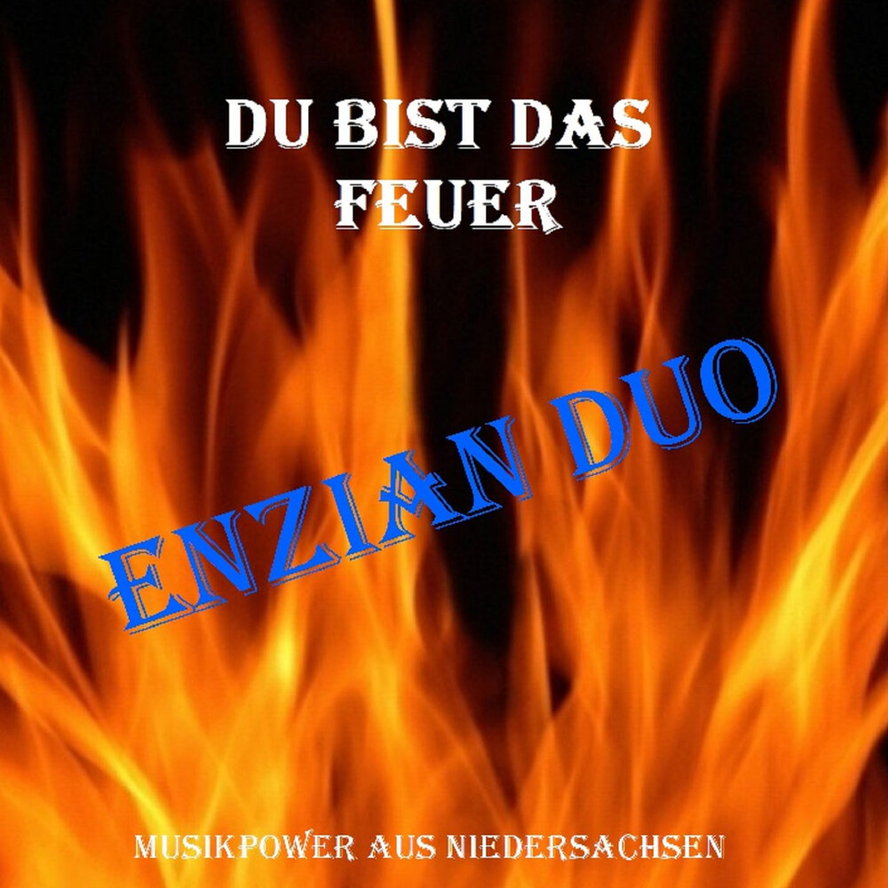 Du bist da. Das Feuer текст.