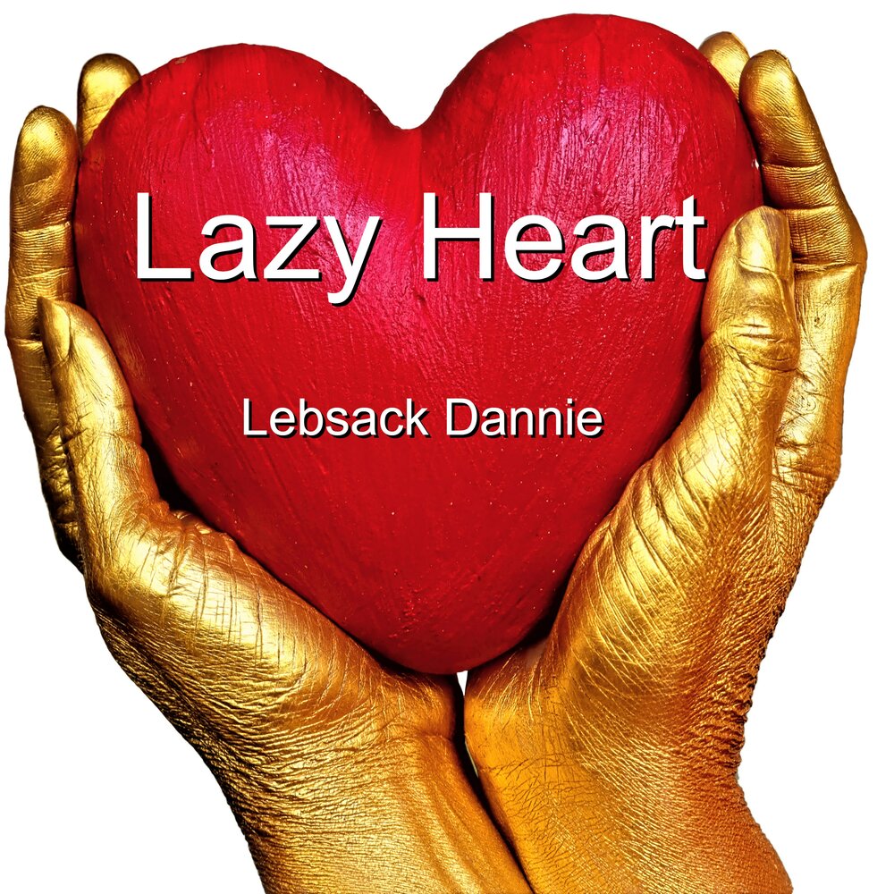 Береги сердце фото Lazy Heart Lebsack Dannie слушать онлайн на Яндекс Музыке