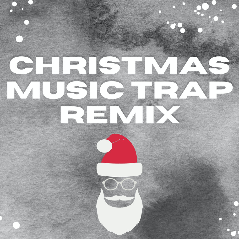 Christmas trapping. Jingle Bells Trap. Christmas Trap.