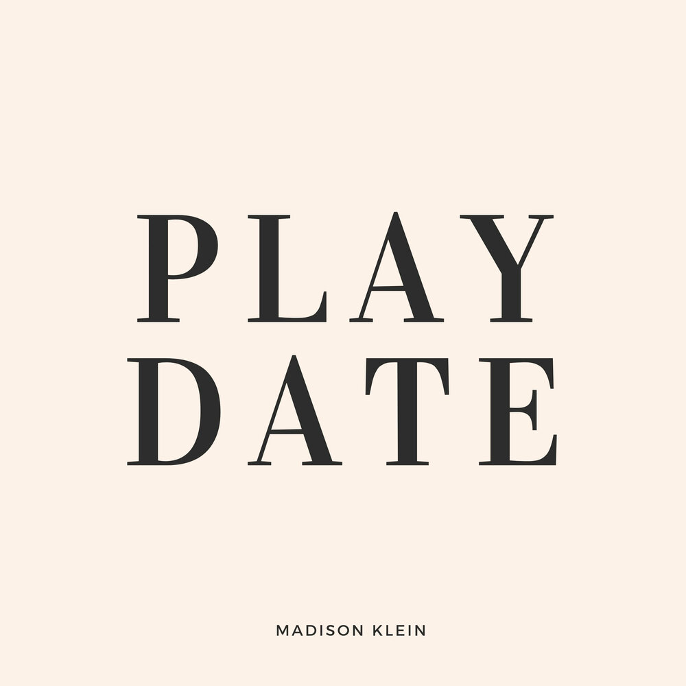 Play date. Data Play. Madison Klein. Песня Play Date.