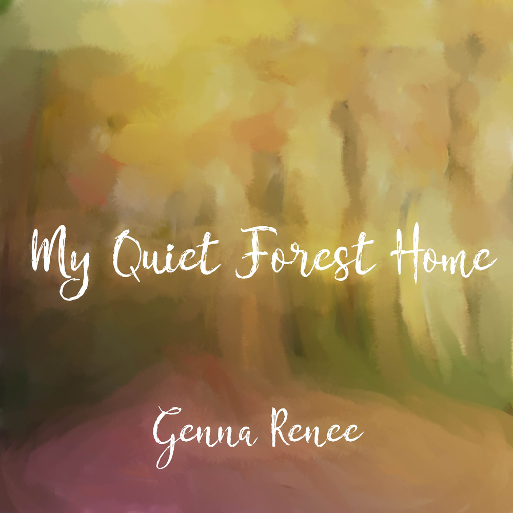 My quiet life. My Forest Home.