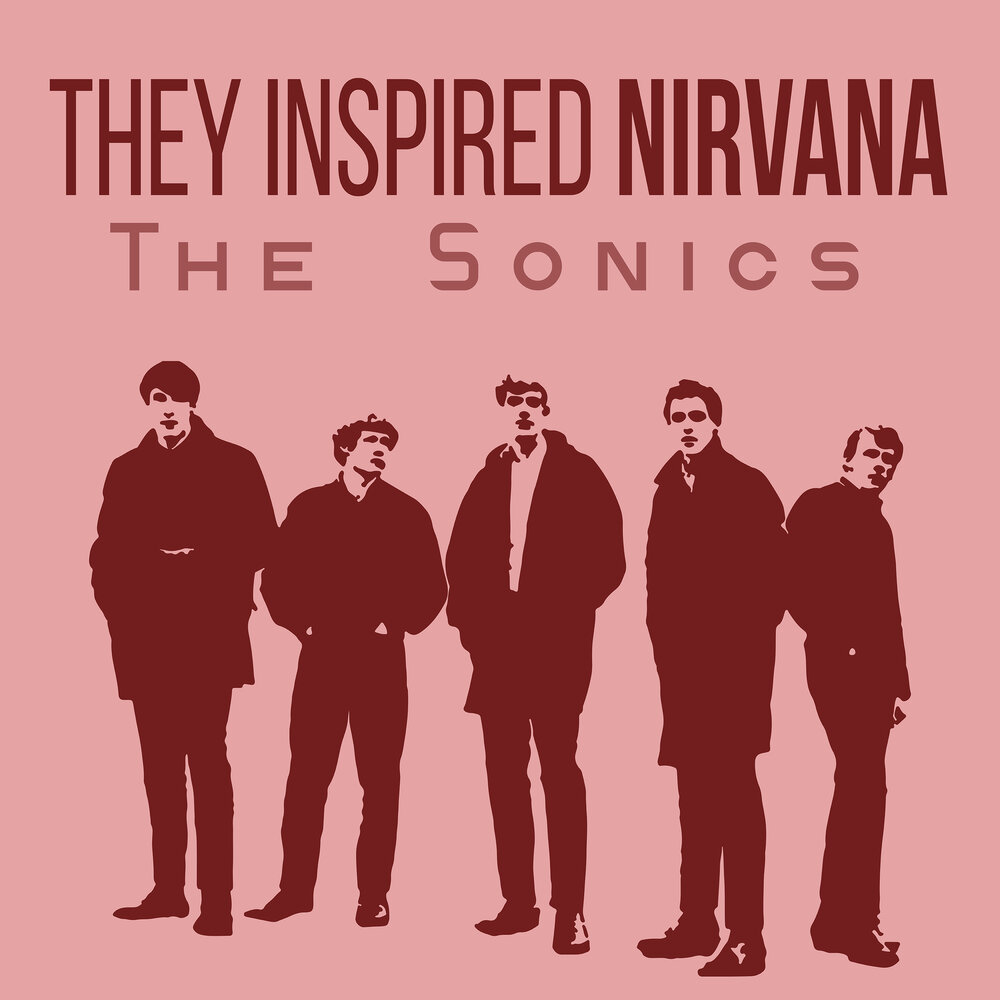 The sonics have love will travel. Группа the Sonics. Группа the Sonics have Love. The Sonics - Psycho.