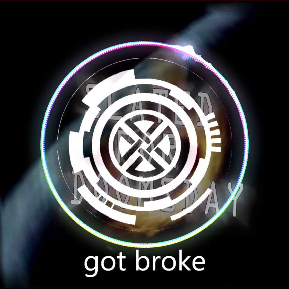 Got broke