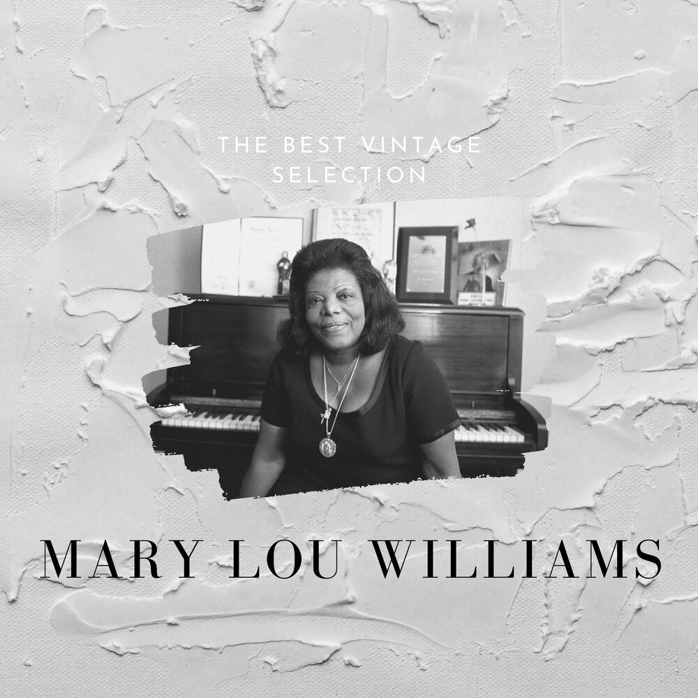 Mary williams. Mary Lou Williams.