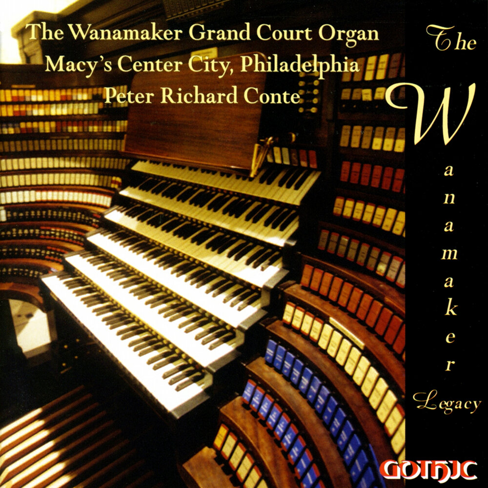 Wanamaker Organ. Richard Conte. Орган Willy Peter. Луи вьерн композитор.