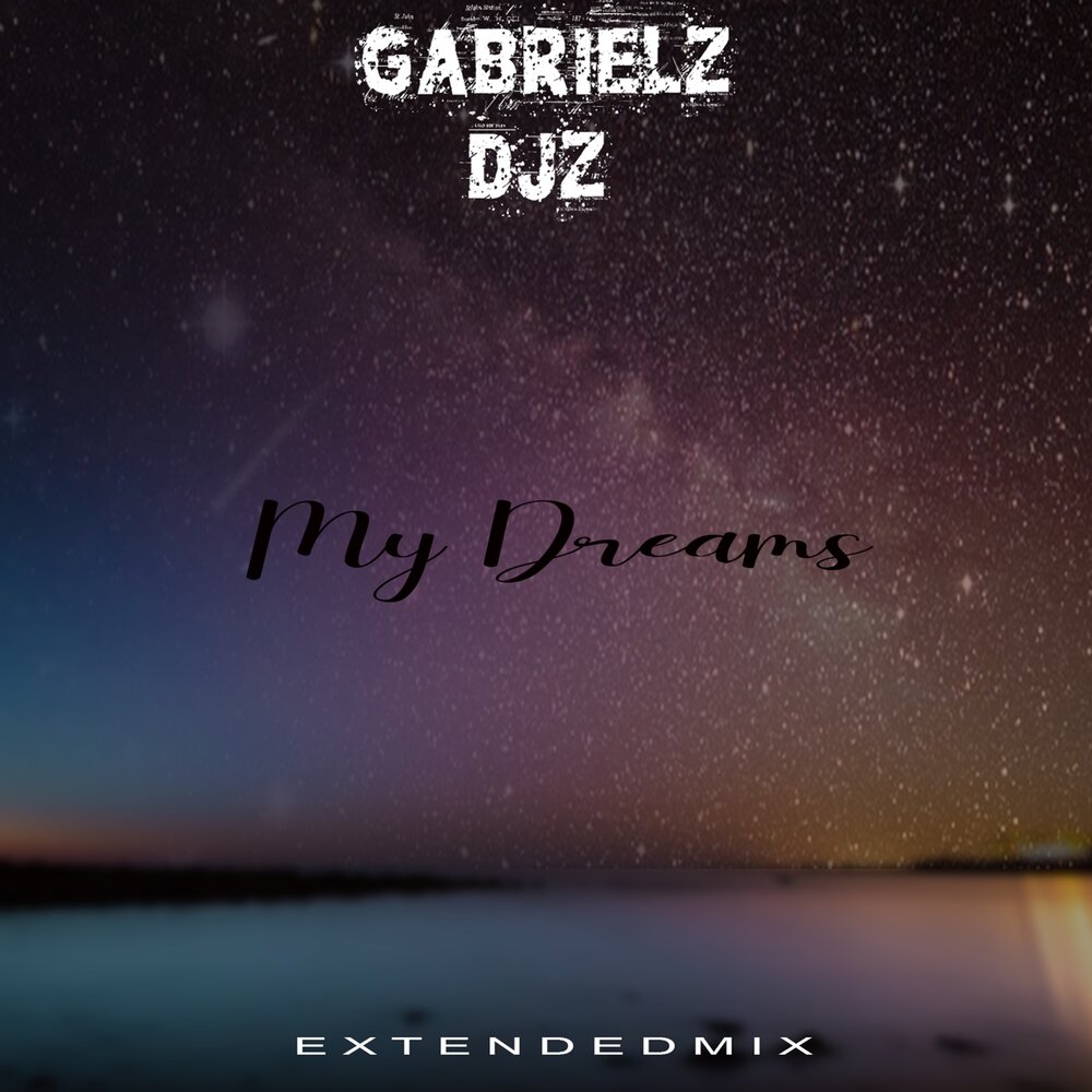 Dreams extended mix. My Dream.