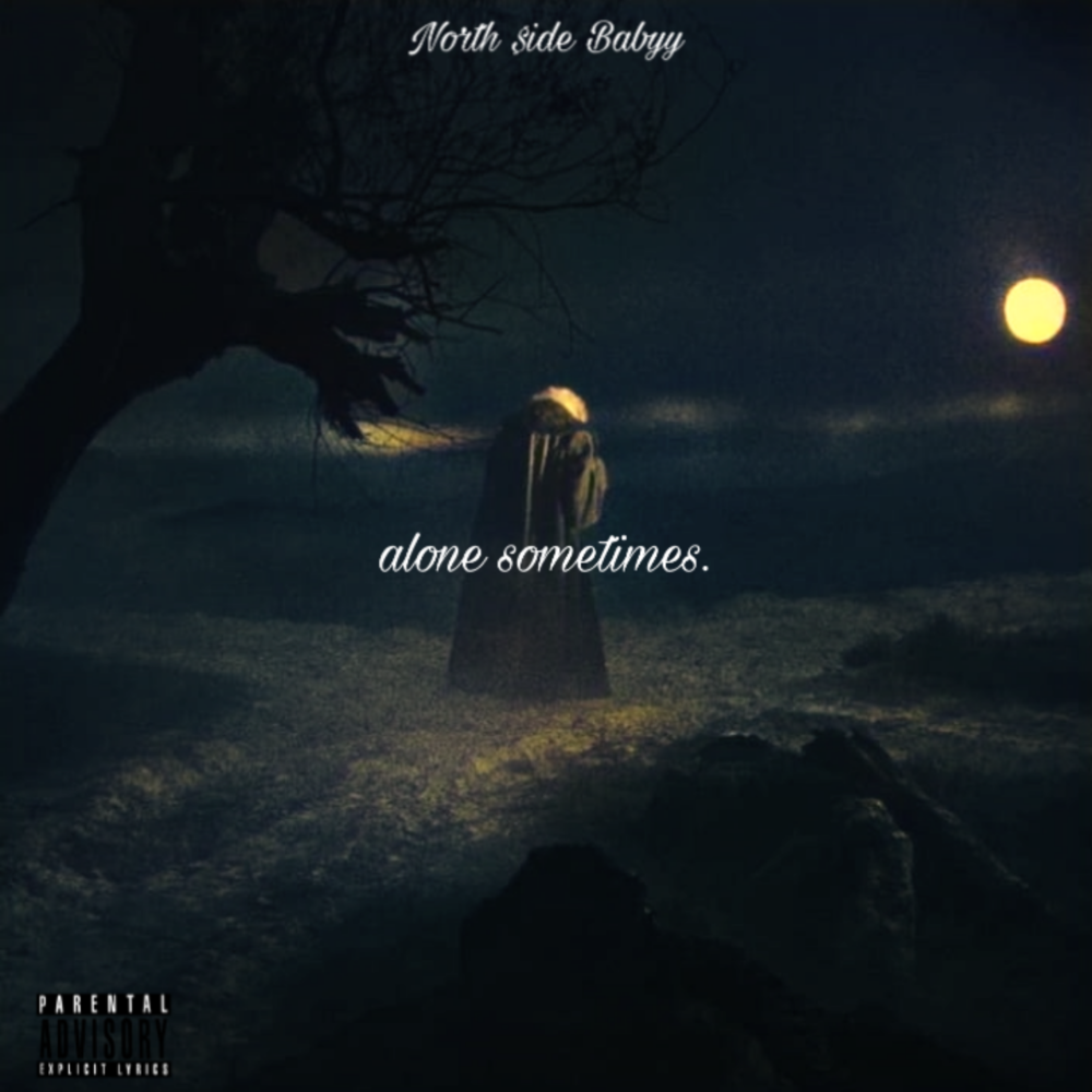 Sometimes alone перевод. Soul Alone песня. North$ide Creepin.