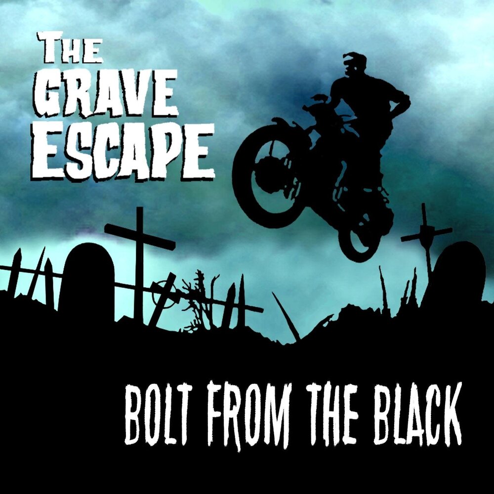 Слушать escape. Escape the Grave. Escape from Gravity. Move the Grave. Take me to the Grave.