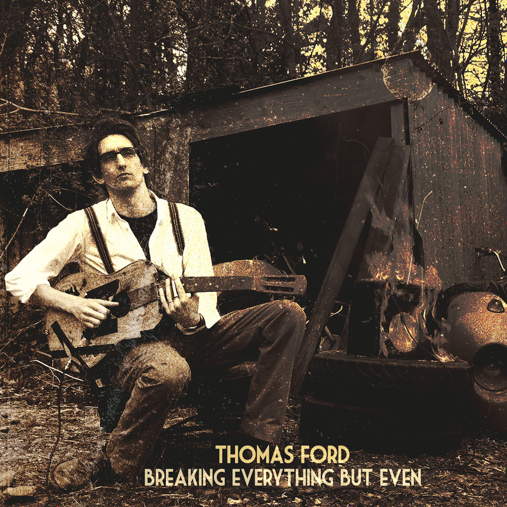 Breaking everything. Thomas Ford poet. Thomas Ford Composer.