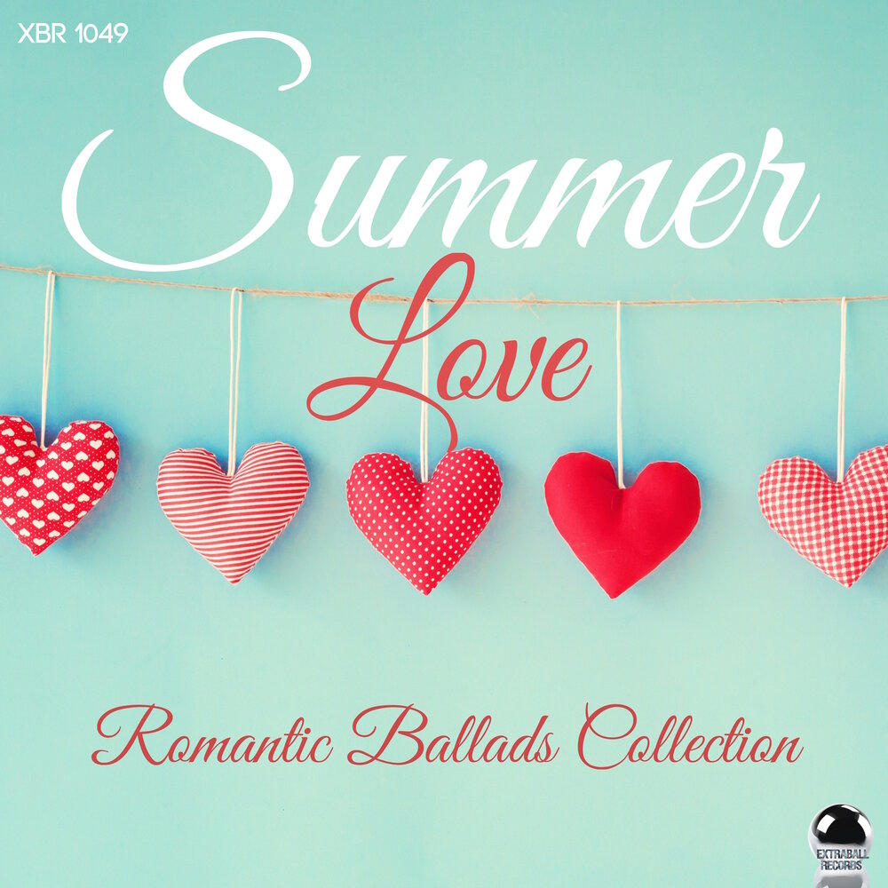 Summer love песня перевод. Саммер лав. Love Ballads collection. Romantic Ballads collection. Summer of Love.