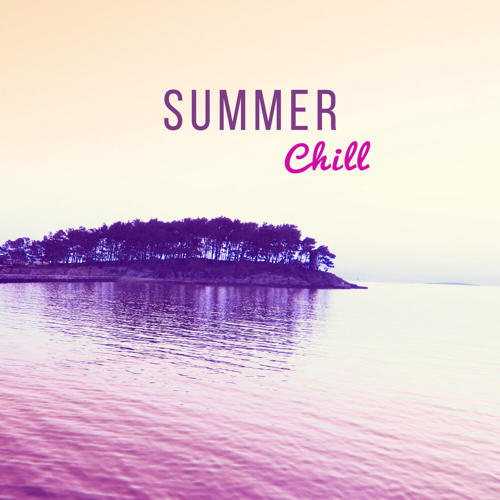 Summer chill music. Chill красивый. Sunset Chill. Summer Chill. Summer Music Chill.