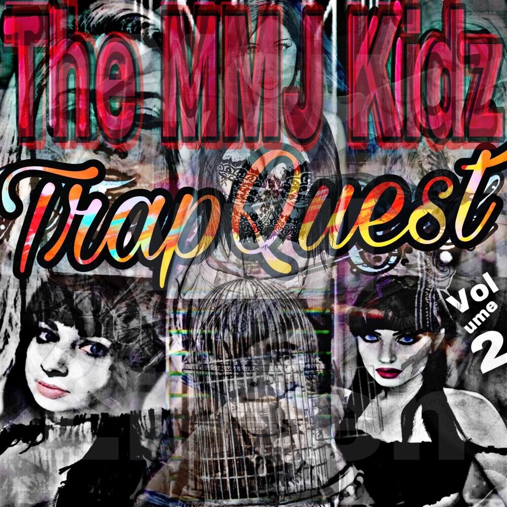 Trap quest. MMJ Songs.