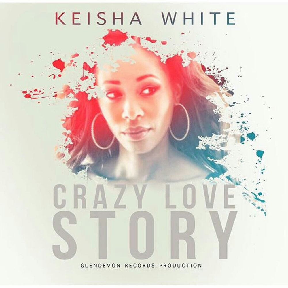 Crazy love исполнитель. Keisha White альбомы. Кейша Кейн.