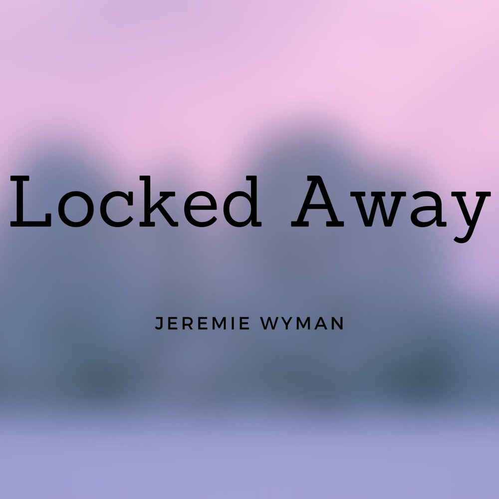 Locked away