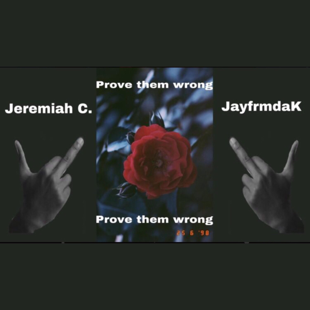 Proving them wrong everyday. Prove them wrong.