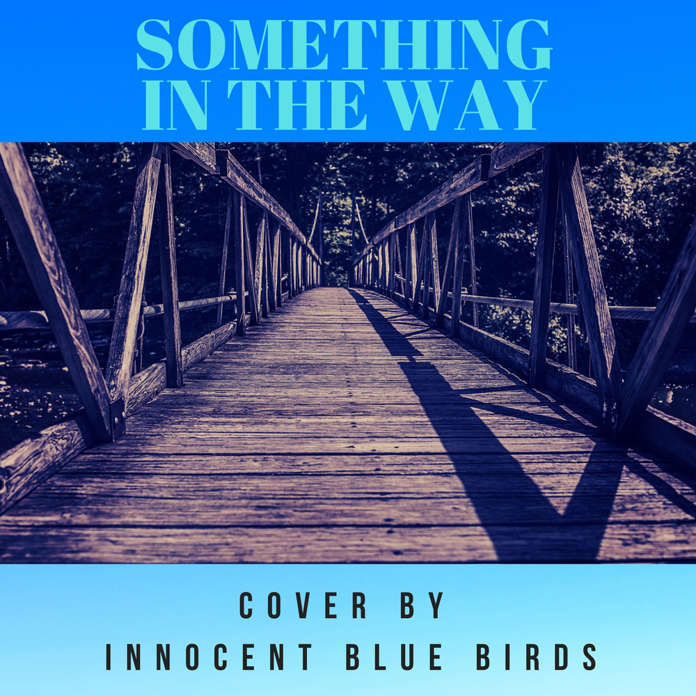 Something in the way слушать. The orange bird blues band. something in the way. something in the way строй.