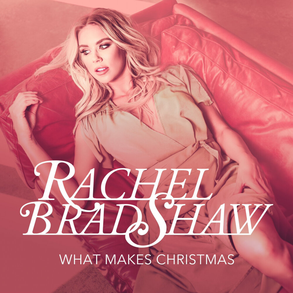 What Makes Christmas Rachel Bradshaw слушать онлайн на Яндекс Музыке.