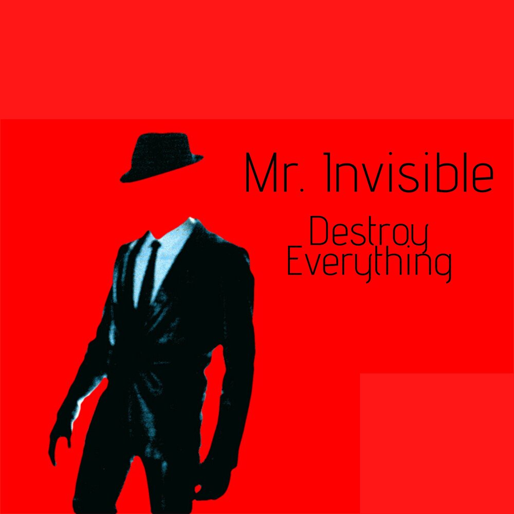 Destroy Mr. Invisible слушать онлайн на Яндекс Музыке.