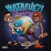 MORGENSHTERN, Lil Pump - WATAFUK?!