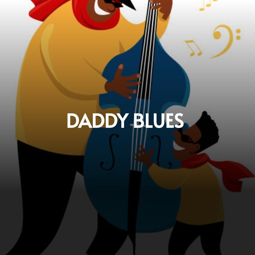 Daddy blues