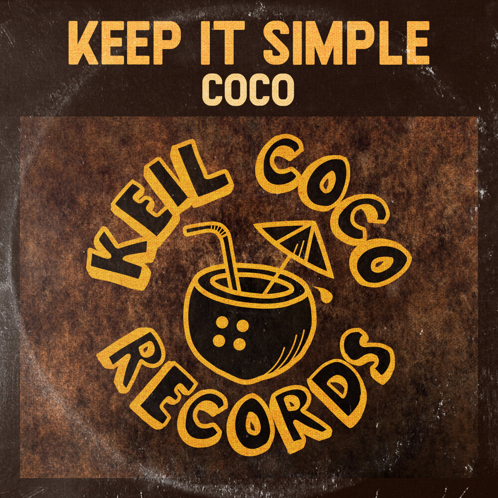 Трек коко. Coco под. Под Коко keep on keeping on. Keep исполнитель. Keep it simple.