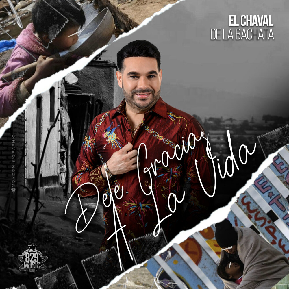 El Chaval de la Bachata альбом Dele Gracias A La Vida слушать онлайн беспла...