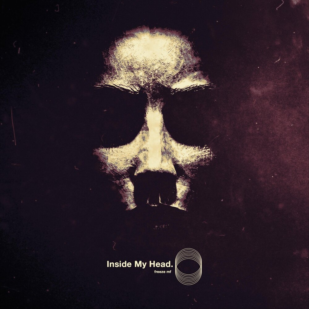 All inside my head. All inside my head