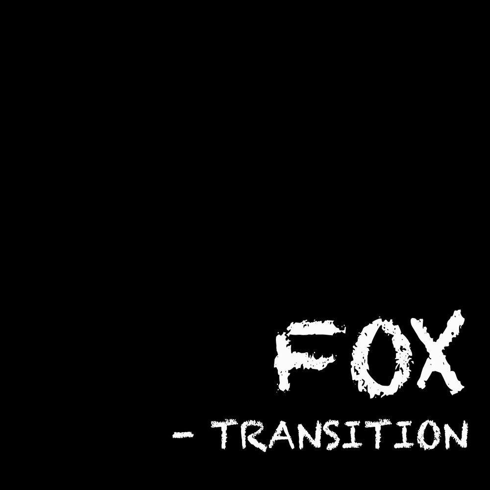 Fox слушать. Fox Transition.
