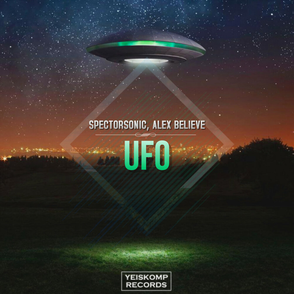 Песню u f o. Обложка на трек UFO. UFO 2020. UFO believe. Alex believe.