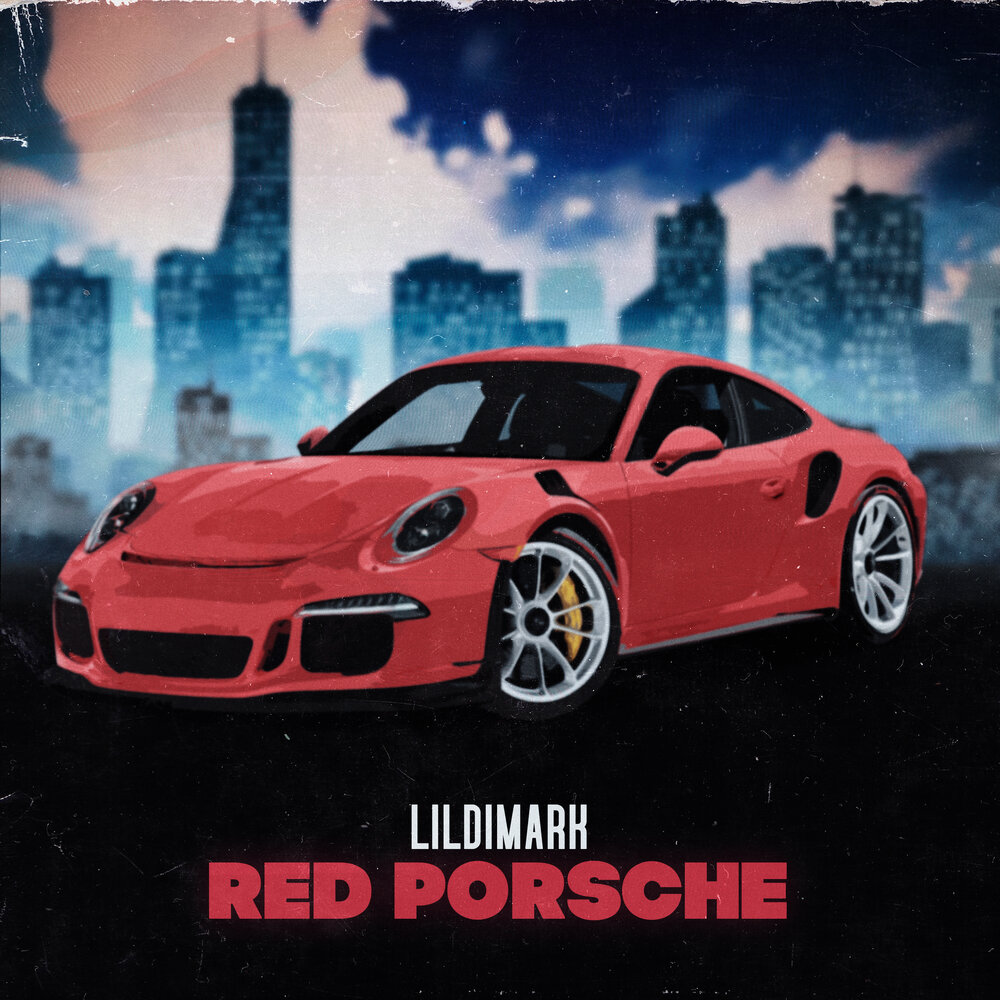 Порше слушать. Lildimark Red Porsche текст.