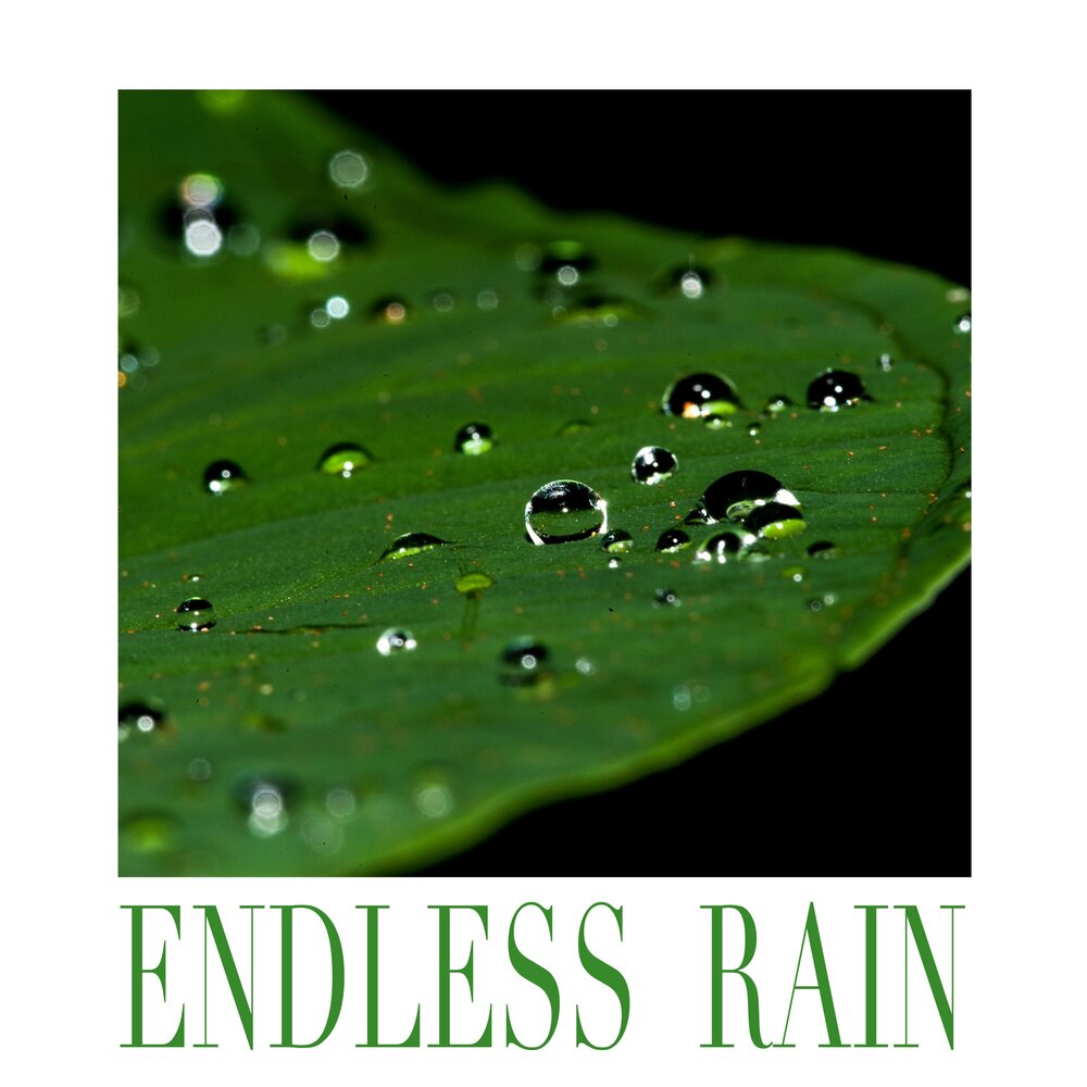 Endless rain